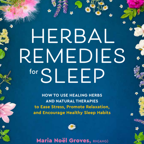 Herbal Remedies for Sleep ~ Signed by the Author!