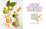 Grow Your Own Herbal Remedies - Softcover ~ Signed by the Author!