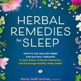 Herbal Remedies for Sleep ~ Signed by the Author!